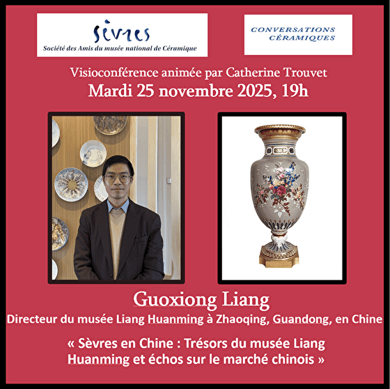 Guoxiong Liang " Sèvres en Chine : les trésors du musée Liang Huanming et échos sur le marché chinois "