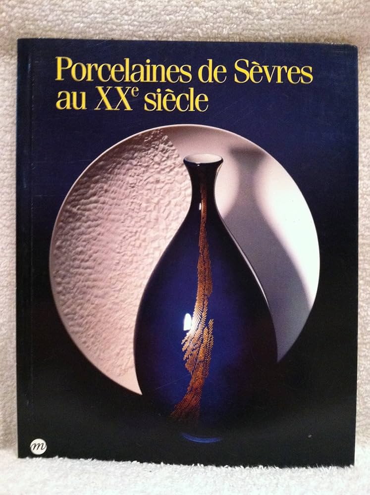 Amis de Sèvres / suggestion de lectures /Catalogue exposition Sèvres - Porcelaines de Sèvres au XXème siècle