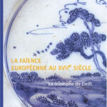 Amis de Sèvres / suggestion de lectures /Catalogue exposition Sèvres - La faïence européenne au XVIIème siècle: le triomphe de Delft