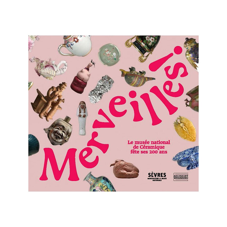 Catalogue exposition Sèvres - Merveilles !