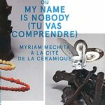 Amis de Sèvres / suggestion de lectures /Catalogue exposition Sèvres - L'infini en plus ou My name is nobody (tu vas comprendre) Myriam Mechita à la cité de la céramique