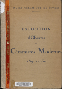 Amis de Sèvres / suggestion de lectures /Catalogue exposition Sèvres - Céramistes modernes 1890 - 1930