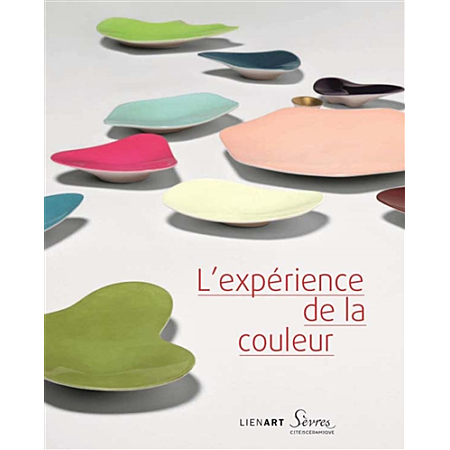 Catalogue exposition Sèvres - L'expérience de la couleur