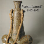 Amis de Sèvres / suggestion de lectures /Catalogue exposition Sèvres - Vassil Ivanoff Terres sensuelles