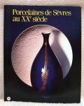 Catalogue d'exposition Sèvres au XXe siècle