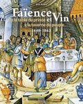 Livre "Faïence et Vin - de la table du prince à la taverne du peuple"