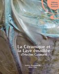 Livre "La Céramique et la Lave émaillée d'Hector Guimard"