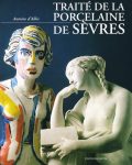 Amis de Sèvres - suggestion de lecture - Livre " Traité de la porcelaine de Sèvres"