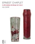 Livre "Ernest Chaplet, la révolution du rouge de cuivre"