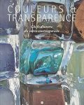 Catalogue d'exposition "Couleurs et transparence"